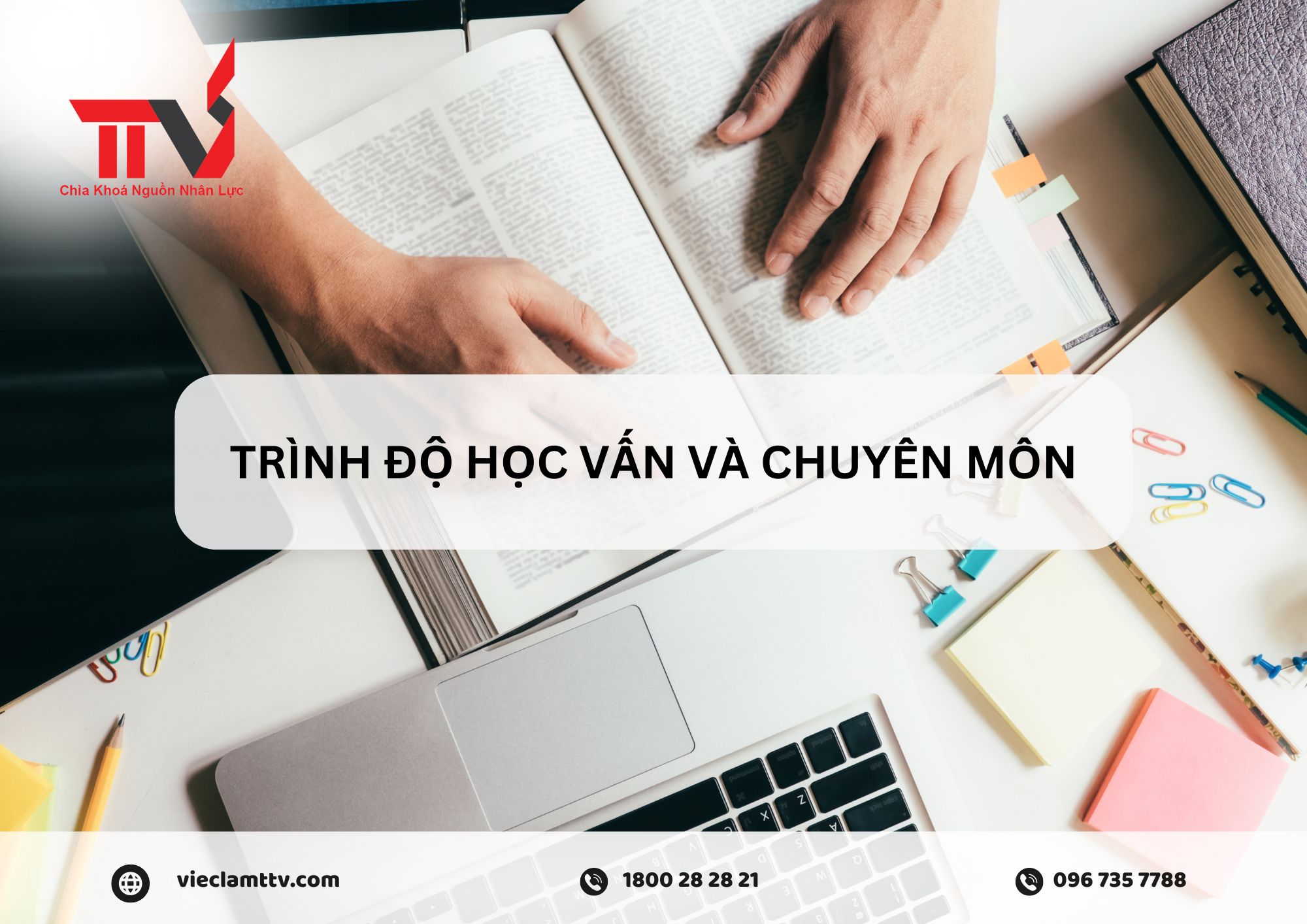 TTV Group và những tiêu chí đánh giá và lựa chọn nhân lực chuyên môn phù hợp