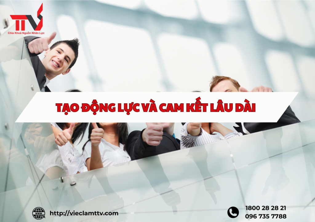 Tạo động lực và cam kết lâu dài 