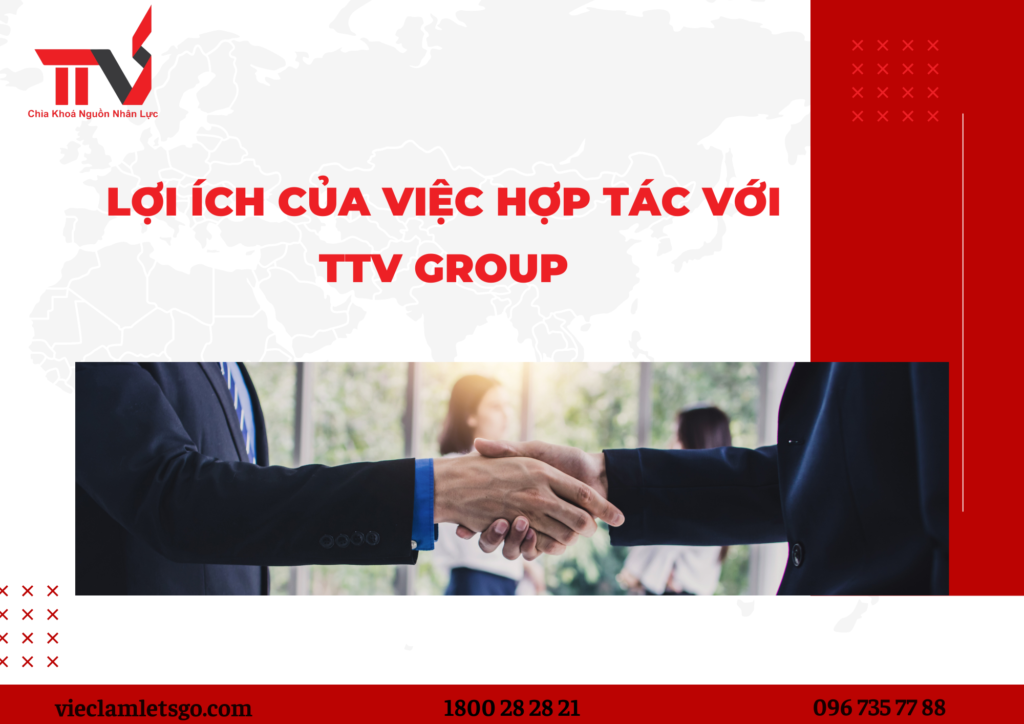 LỢI ÍCH ĐỘC ĐÁO KHI HỢP TÁC VỚI TTV GROUP TRONG CUNG ỨNG NHÂN LỰC PHỔ THÔNG