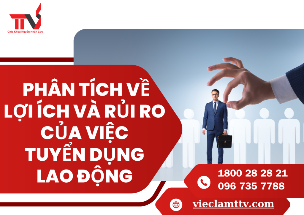 Lợi ích và rủi ro trong tuyển dụng lao động