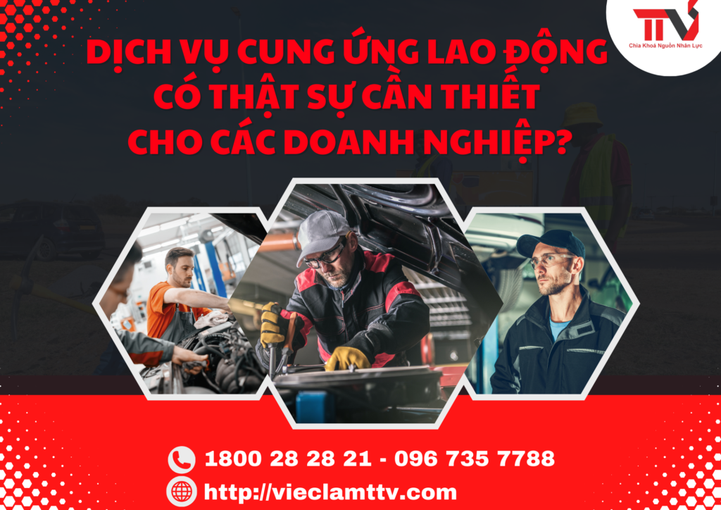 DỊCH VỤ CUNG ỨNG LAO ĐỘNG CÓ THẬT SỰ CẦN THIẾT CHO CÁC DOANH NGHIỆP?