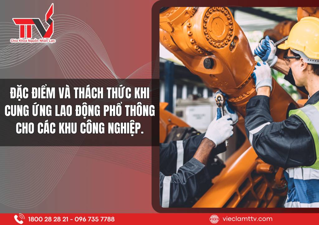 Đặc điểm và thách thức khi cung ứng lao động phổ thông cho các khu công nghiệp