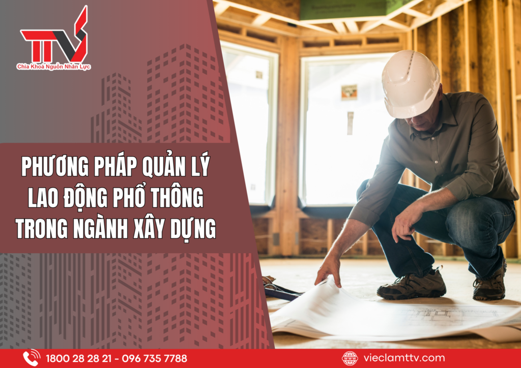 Các chiến lược và phương pháp quản lý lao động phổ thông trong các ngành công nghiệp