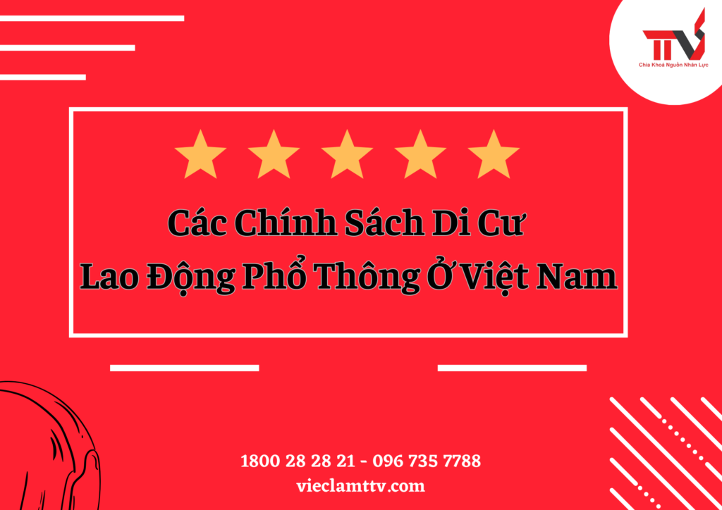 Các Chính Sách Di Cư Lao Động Phổ Thông Ở Việt Nam