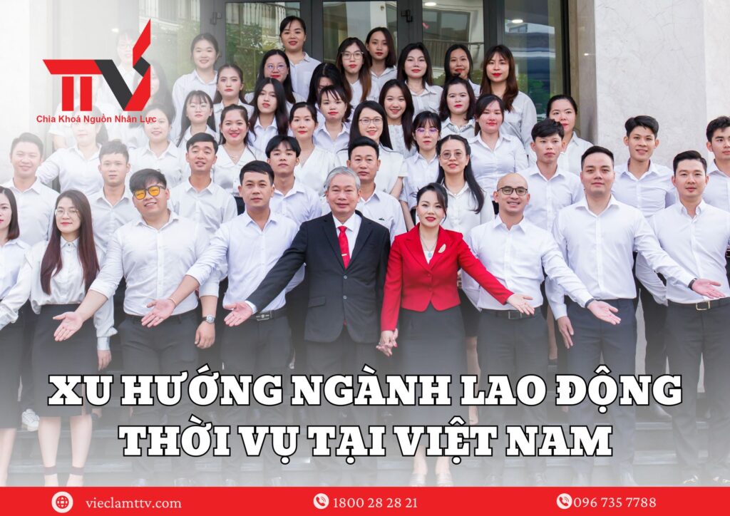 Xu hướng ngành lao động thời vụ tại Việt Nam