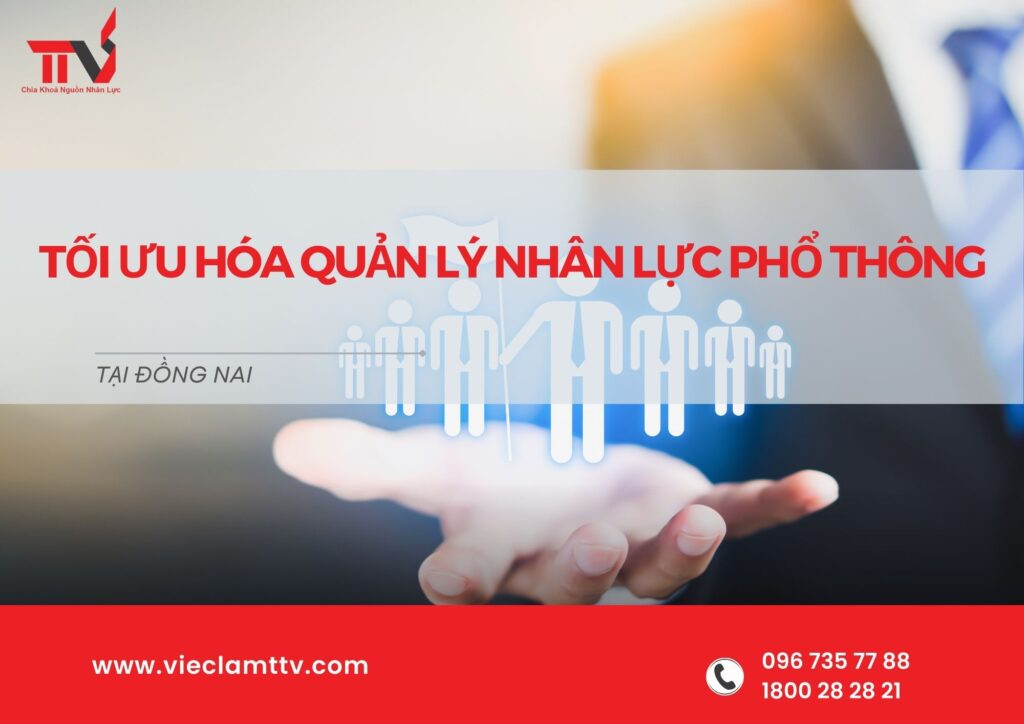 Tối ưu hóa quản lý nhân lực phổ thông tại Đồng Nai