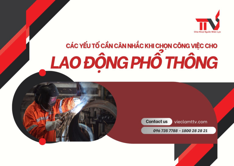 Các yếu tố cần cân nhắc khi chọn công việc cho lao động phổ thông