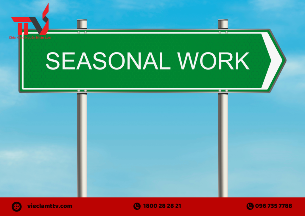 Tại sao lao động phổ thông là lựa chọn hàng đầu cho các công việc thời vụ?