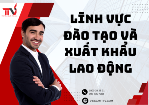 Lĩnh vực đào tạo và xuất khẩu lao động