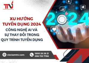 Xu hướng tuyển dụng 2024
