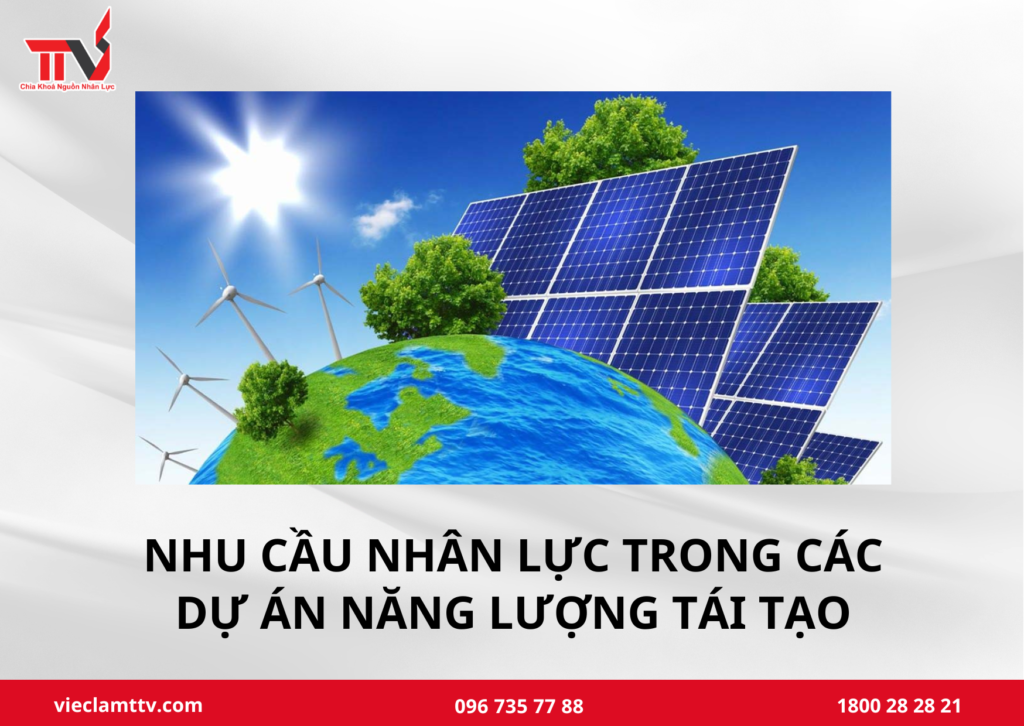 Nhu cầu nhân lực trong các dự án năng lượng tái tạo