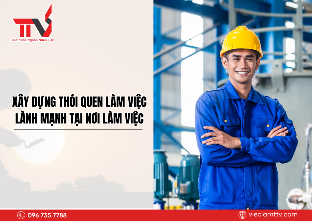 Xây dựng thói quen làm việc lành mạnh tại nơi làm việc 2025