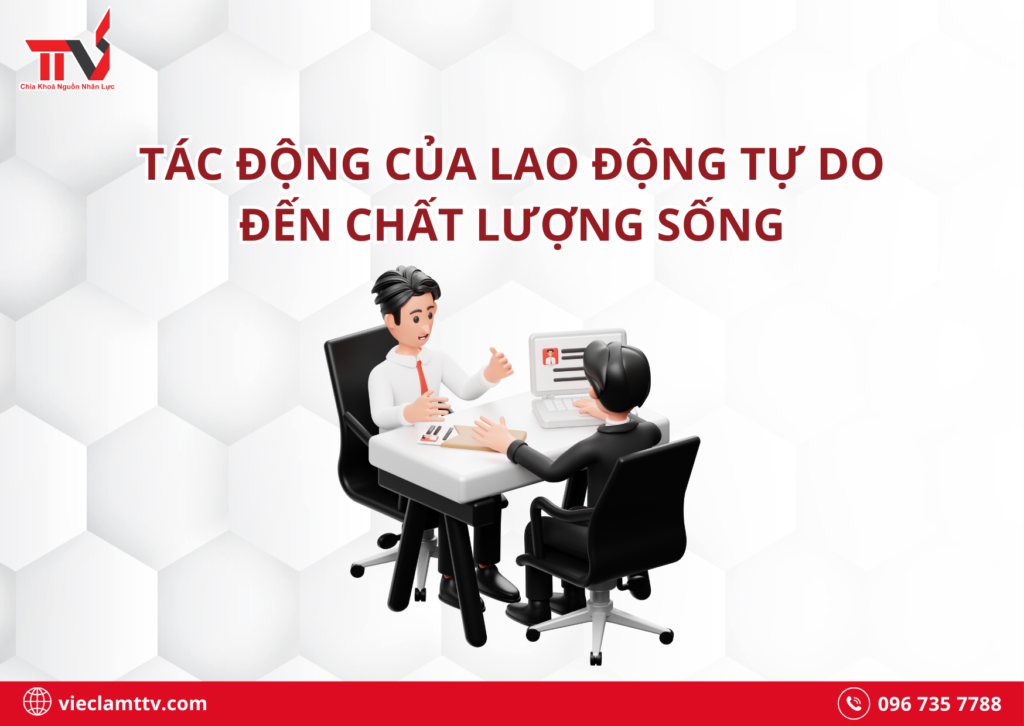 Tác động của lao động tự do đến chất lượng sống