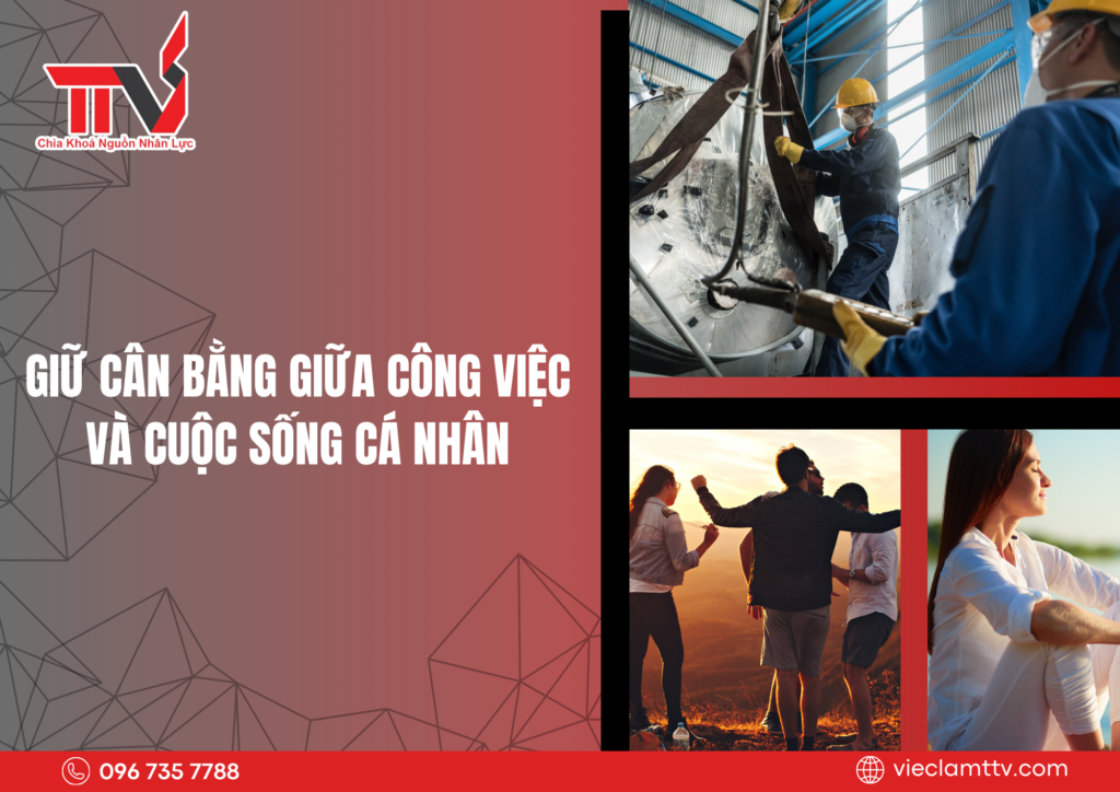 Giữ cân bằng giữa công việc và cuộc sống cá nhân 2025