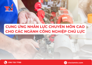 Ngành công nghiệp chủ lực cần chuyên môn cao 2025