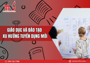 Giáo dục và đào tạo - xu hướng tuyển dụng mới 2025