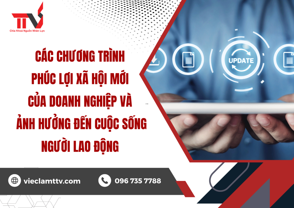 Các chương trình phúc lợi xã hội mới của doanh nghiệp