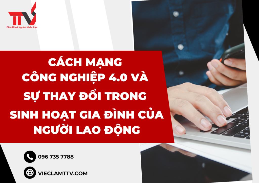 Cách mạng công nghiệp 4.0 và sự thay đổi trong sinh hoạt gia đình của người lao động