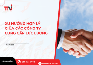 Xu hướng hợp lý giữa các công ty cung cấp lực lượng