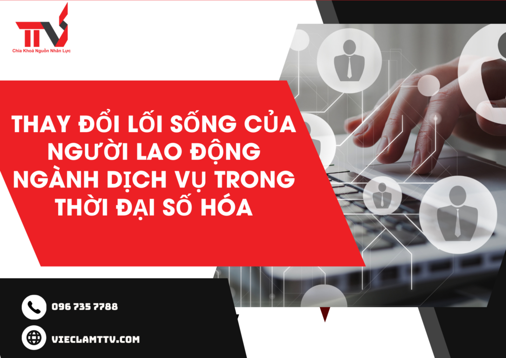 Thay đổi lối sống của người lao động ngành dịch vụ trong thời đại số hóa
