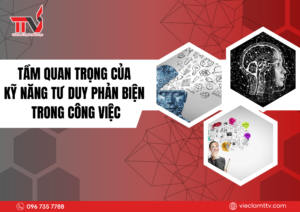 Tầm quan trọng của kỹ năng tư duy phản biện trong công việc