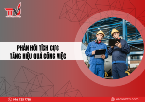 Phản hồi tích cực - Tăng hiệu quả công việc 2025