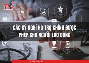 Các kỳ nghỉ hỗ trợ chính được phép cho người lao động