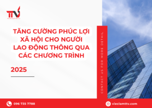 Tăng cường phúc lợi xã hội cho người lao động 2025