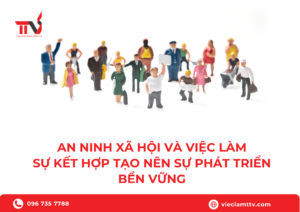 An ninh và việc làm: Tạo sự phát triển bền vững