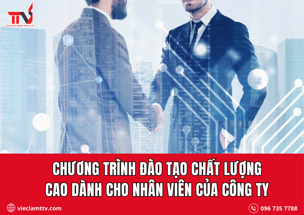 Chương trình đào tạo chất lượng cao dành cho nhân viên của công ty