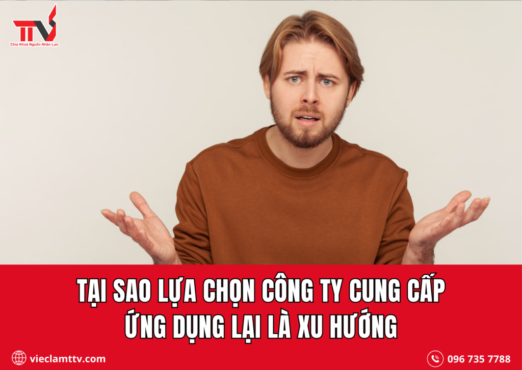 Tại sao lựa chọn công ty cung cấp ứng dụng lại là xu hướng?
