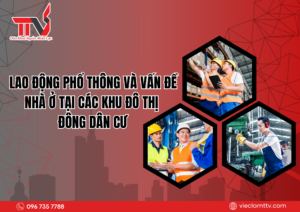 Lao động phổ thông và vấn đề nhà ở tại các khu đô thị đông dân cư 2025