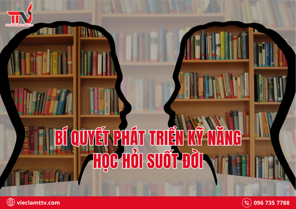 Bí quyết phát triển kỹ năng học hỏi suốt đời