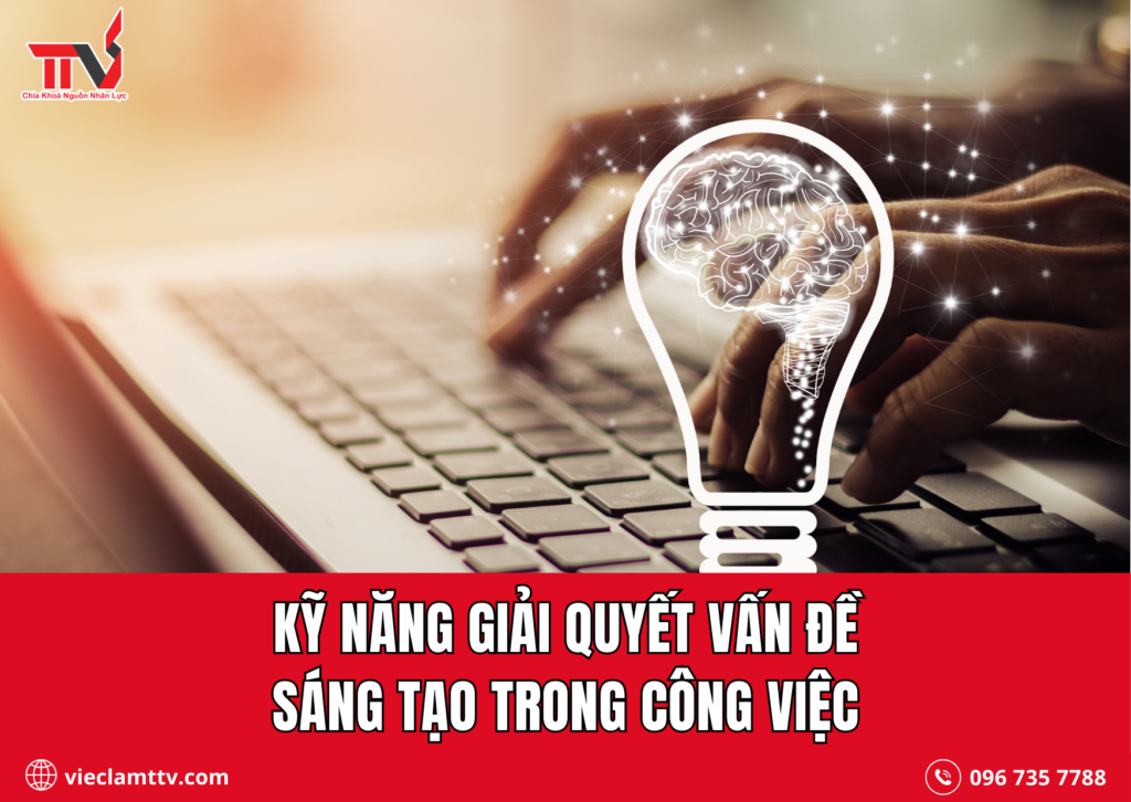 Kỹ năng giải quyết vấn đề sáng tạo trong công việc