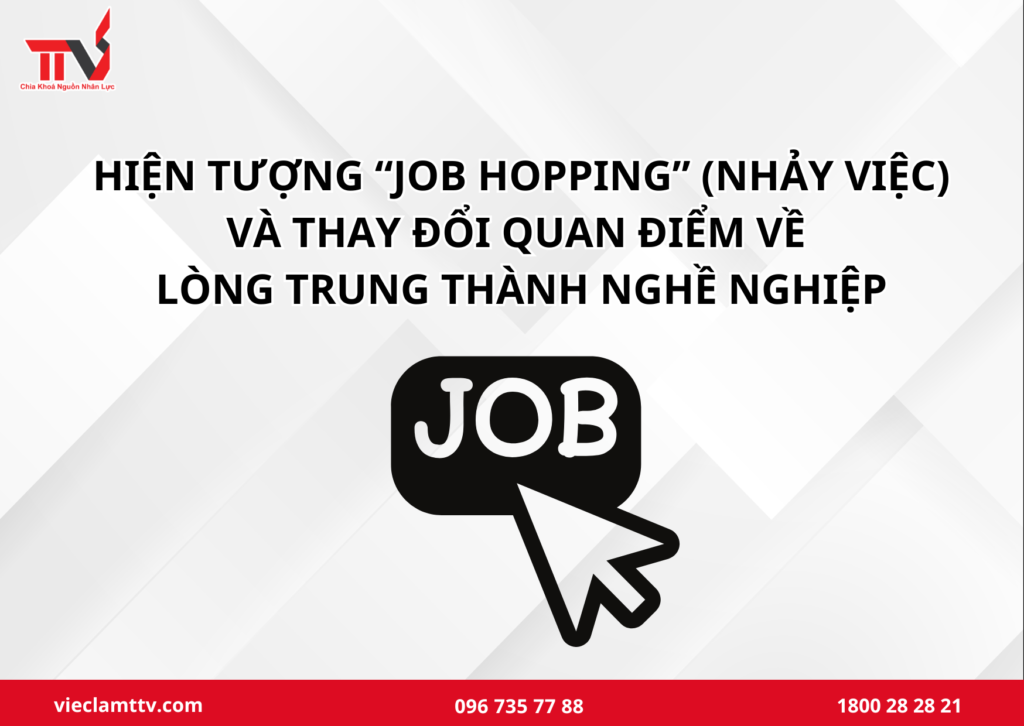 Hiện tượng "Job Hopping" nhảy việc