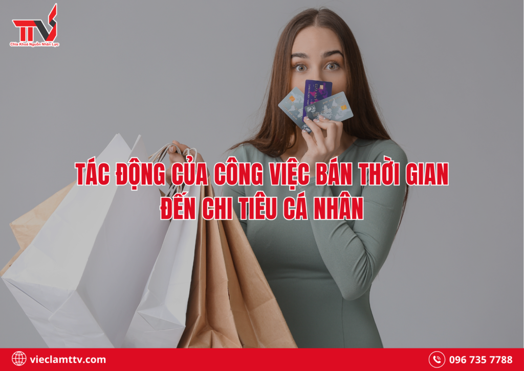 Tác động của công việc bán thời gian đến chi tiêu cá nhân