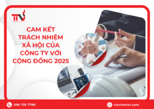 Cam kết trách nhiệm xã hội của công ty với cộng đồng 2025