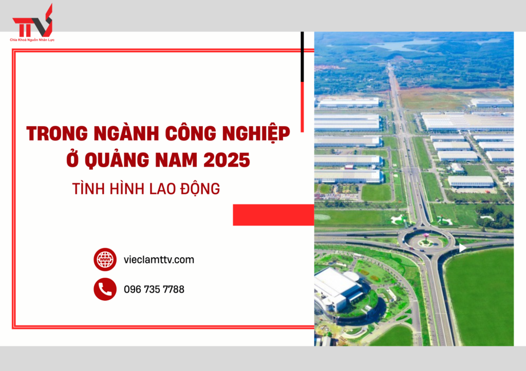 Tình hình lao động trong ngành công nghiệp ở Quảng Nam 2025