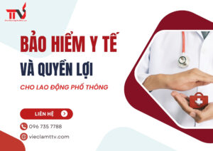 Bảo hiểm y tế và quyền lợi cho lao động phổ thông
