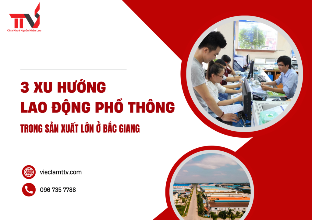 3 Xu hướng lao động phổ thông trong sản xuất lớn ở Bắc Giang