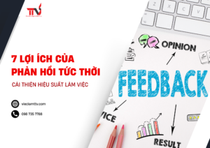 7 Lợi Ích Của Phản Hồi Tức Thời-Cải Thiện Hiệu Suất Làm Việc