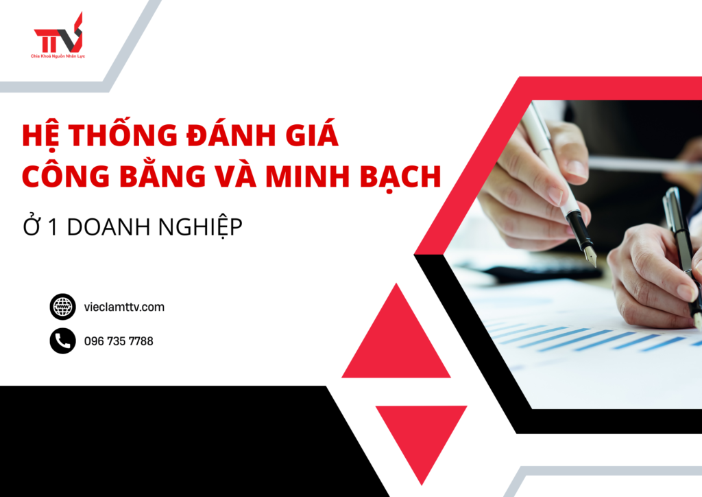 Hệ Thống Đánh Giá Công Bằng Và Minh Bạch ở 1 doanh nghiệp