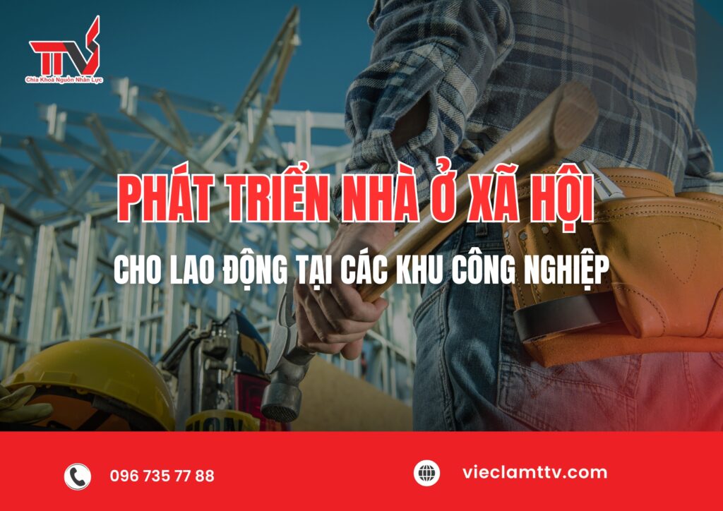 Phát triển nhà ở xã hội cho lao động tại các khu công nghiệp
