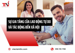 Sự gia tăng của lao động tự do và tác động đến xã hội