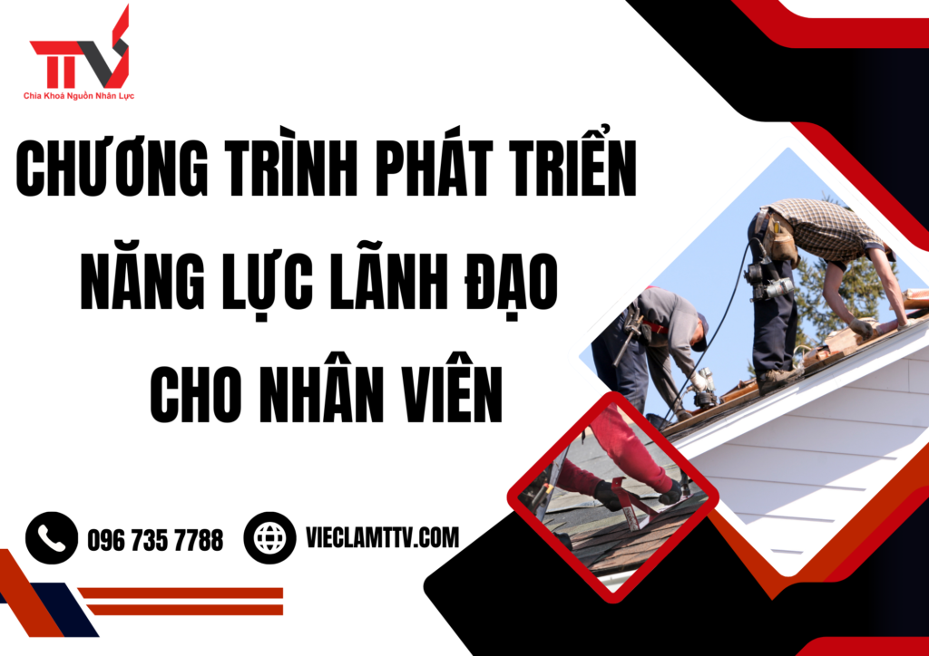 Phát triển năng lực lãnh đạo cho nhân viên 