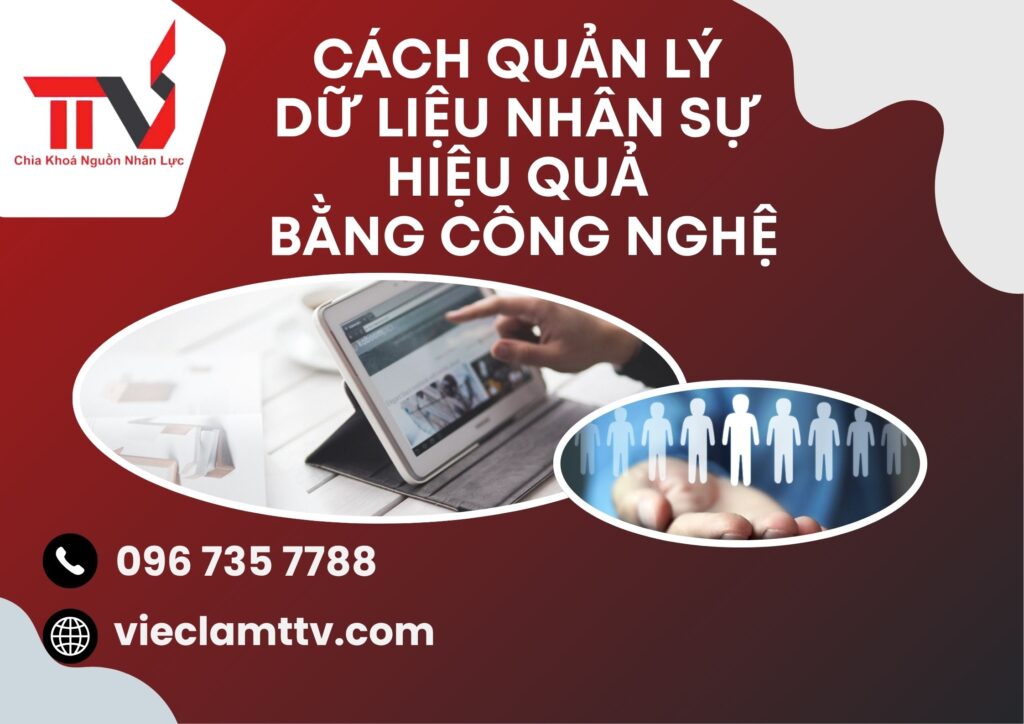 Cách quản lý dữ liệu nhân sự hiệu quả bằng công nghệ