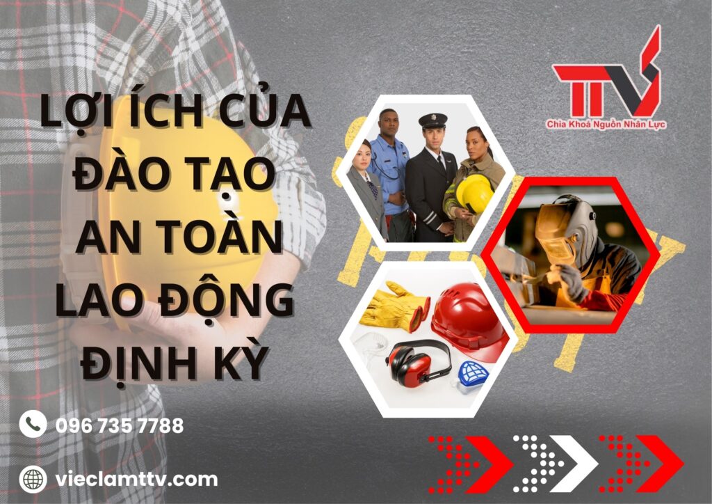 Lợi ích của đào tạo an toàn lao động định kỳ