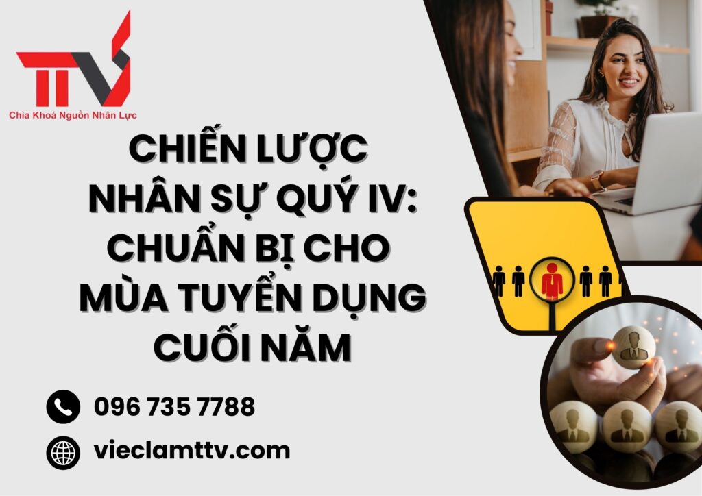 Chiến lược nhân sự quý IV: Chuẩn bị cho mùa tuyển dụng cuối năm