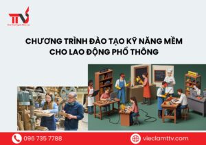 Chương trình đào tạo kỹ năng mềm cho lao động phổ thông