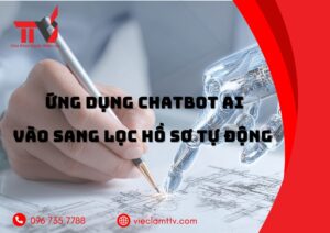 Ứng dụng chatbot AI vào sàng lọc hồ sơ tự động